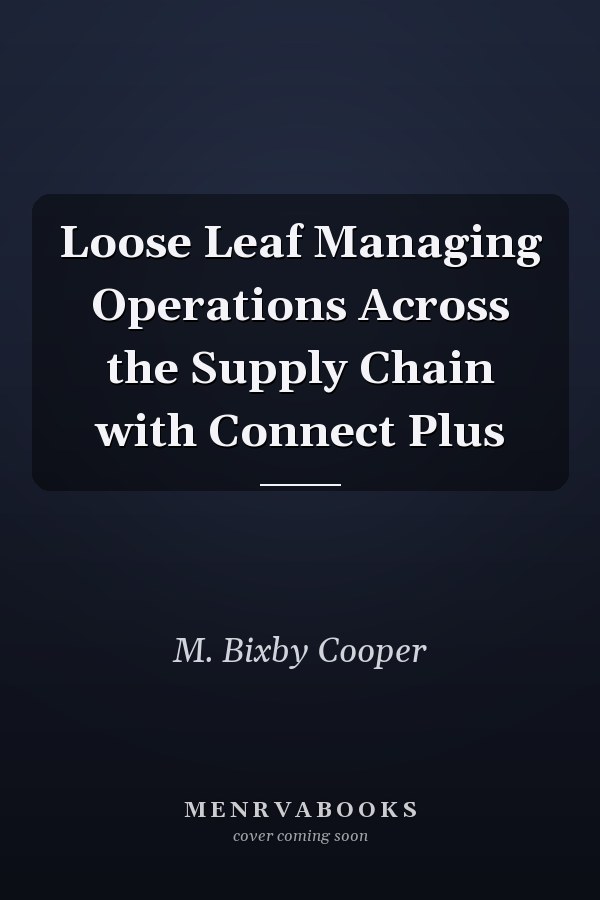 Loose Leaf Managing Operations Across the Supply Chain with Connect Plus