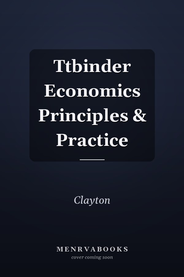 Ttbinder Economics Principles & Practice