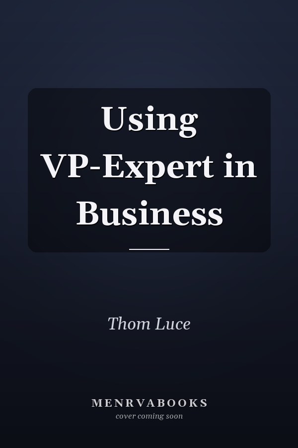 Using VP-Expert in Business