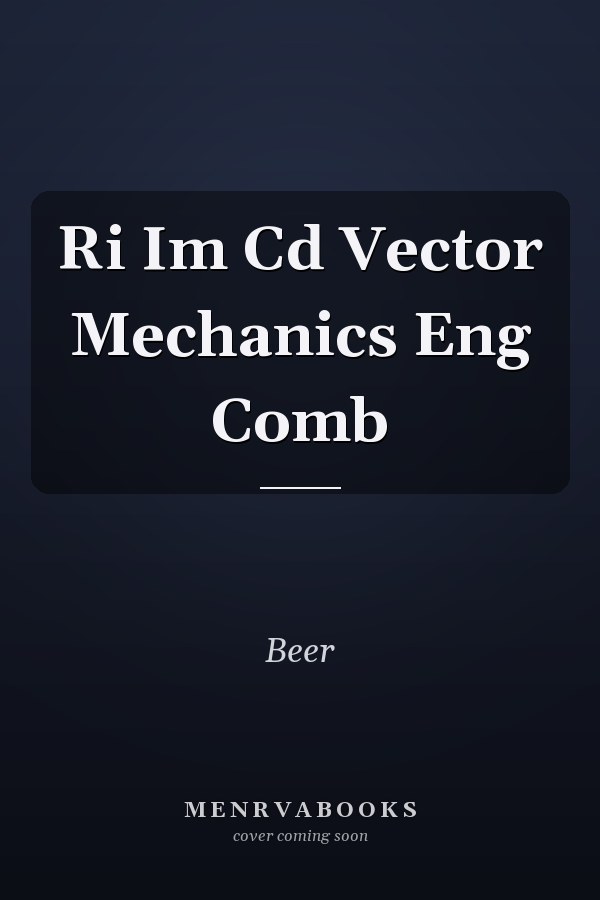 Ri Im Cd Vector Mechanics Eng Comb
