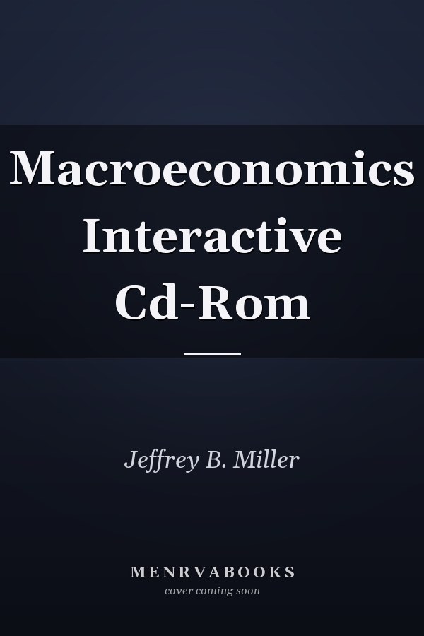 Macroeconomics Interactive Cd-Rom