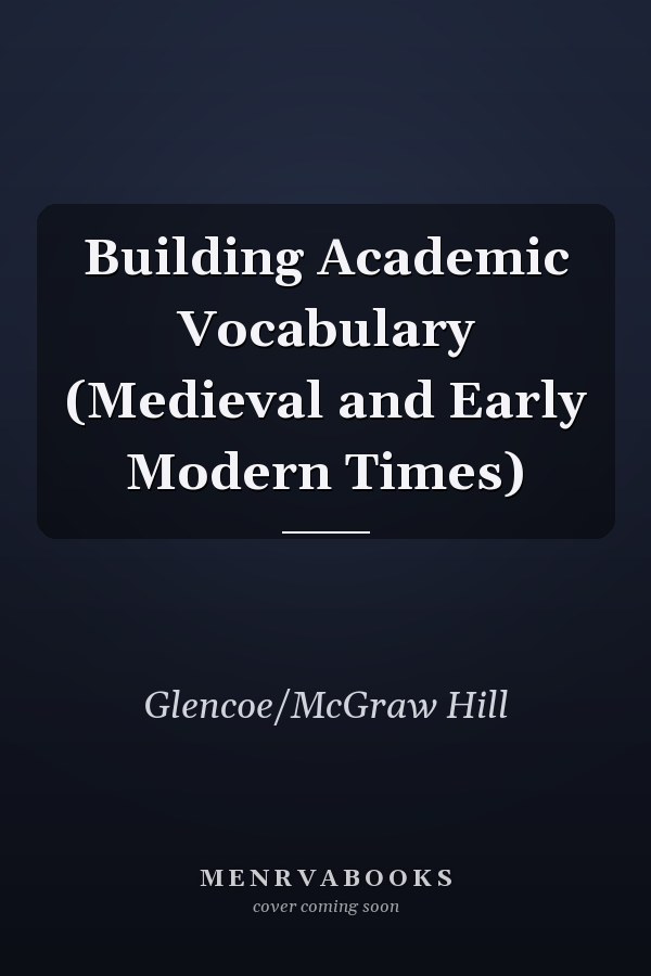 Building Academic Vocabulary (Medieval and Early Modern Times)