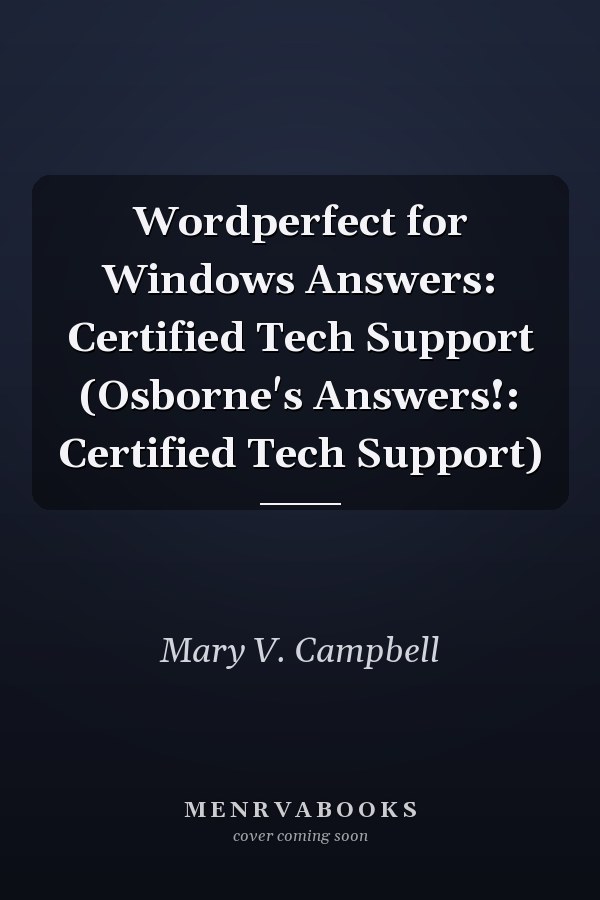 Wordperfect for Windows Answers: Certified Tech Support (Osborne's Answers!: Certified Tech Support)