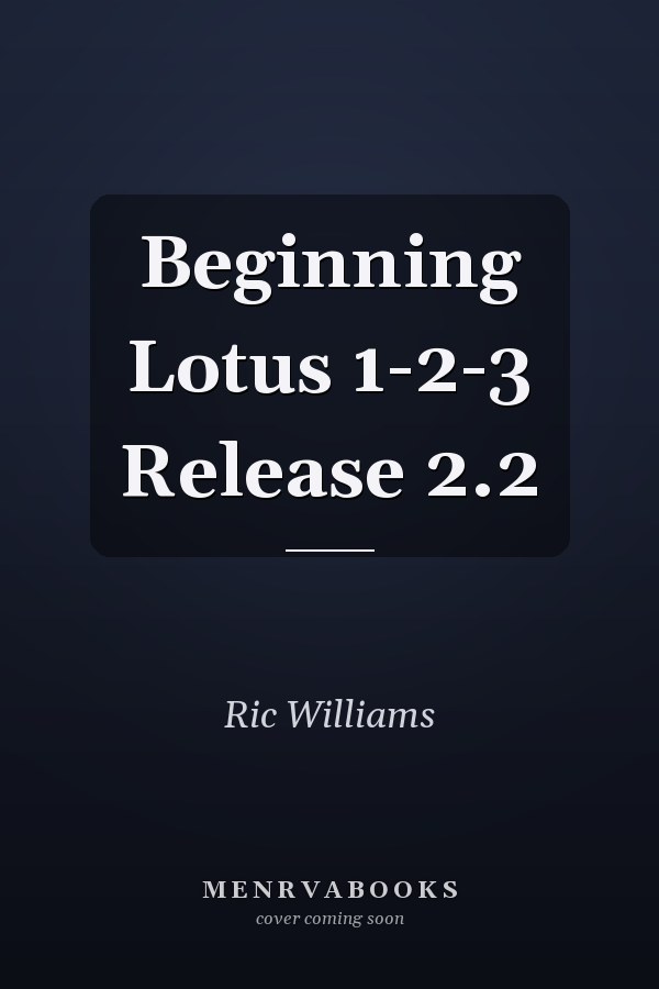 Beginning Lotus 1-2-3 Release 2.2