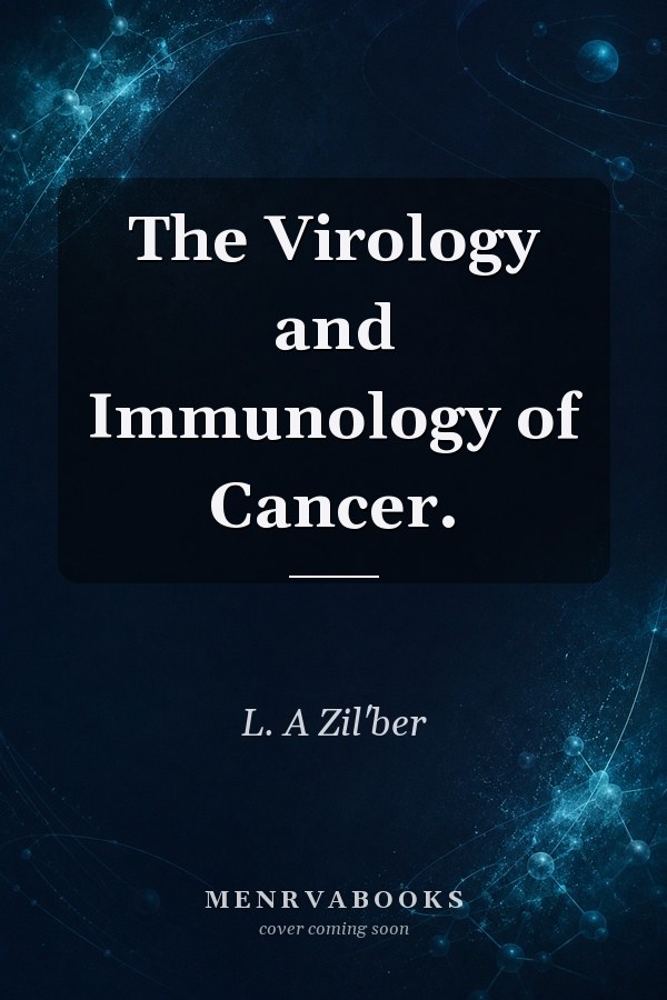 The Virology and Immunology of Cancer.