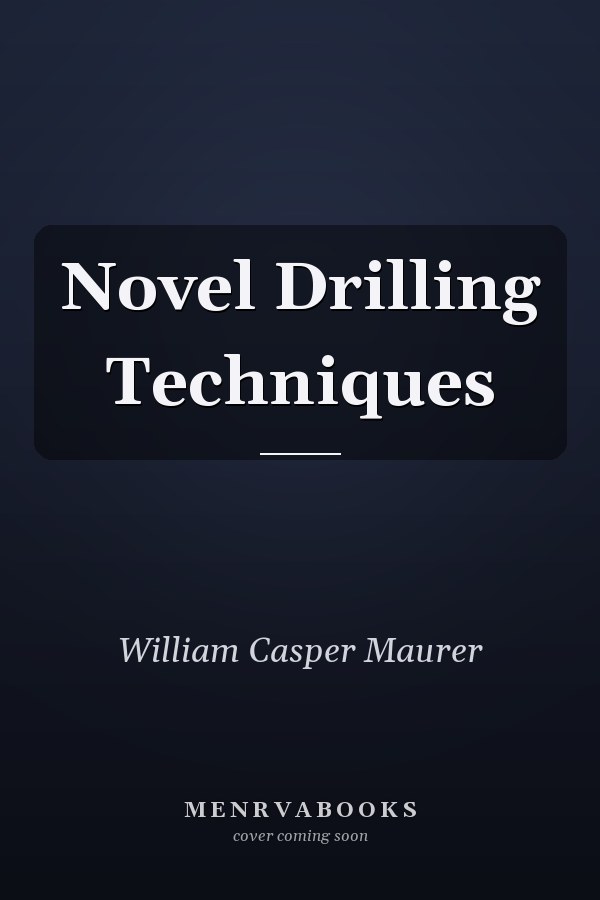 Novel Drilling Techniques