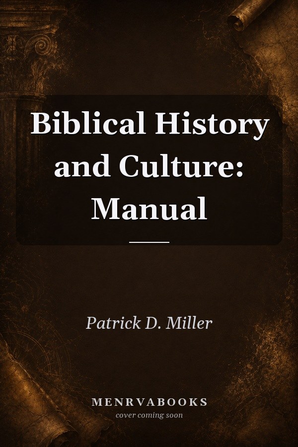 Biblical History and Culture: Manual