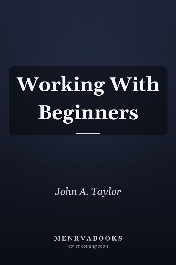 Working With Beginners