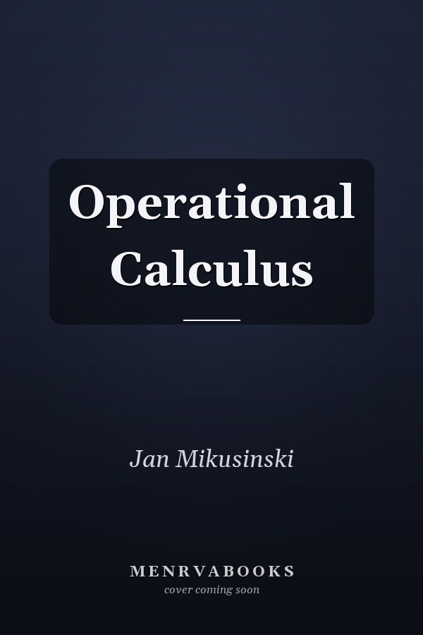 Operational Calculus
