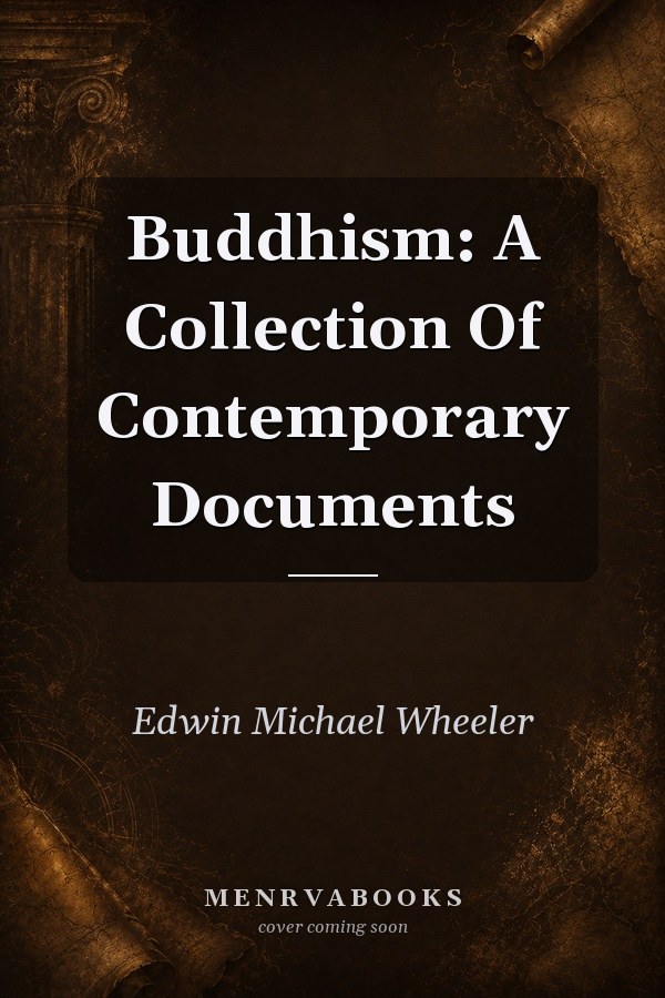 Buddhism: A Collection Of Contemporary Documents