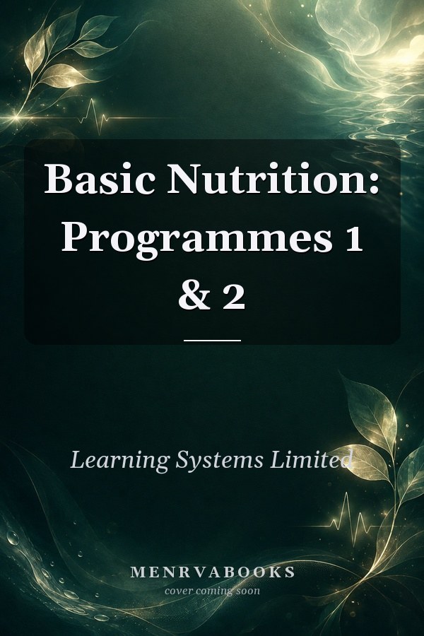 Basic Nutrition: Programmes 1 & 2