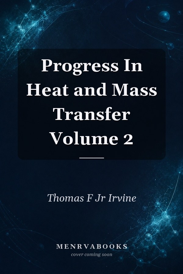 Progress In Heat and Mass Transfer Volume 2