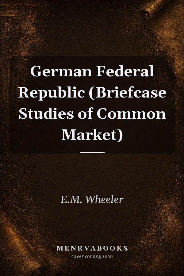 German Federal Republic (Briefcase Studies of Common Market)
