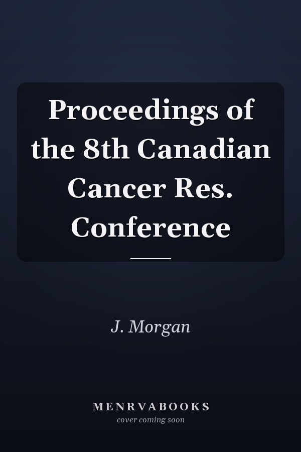 Proceedings of the 8th Canadian Cancer Res. Conference