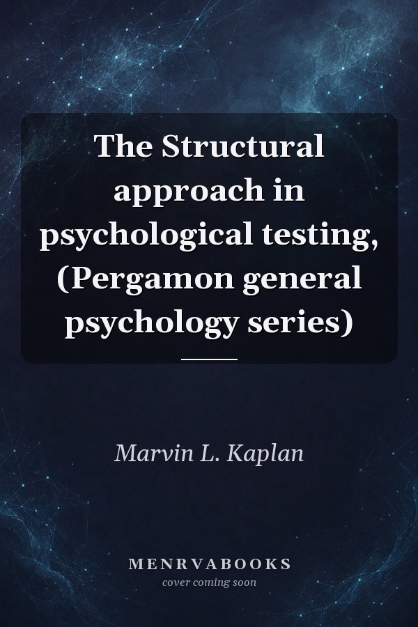 The Structural approach in psychological testing, (Pergamon general psychology series)