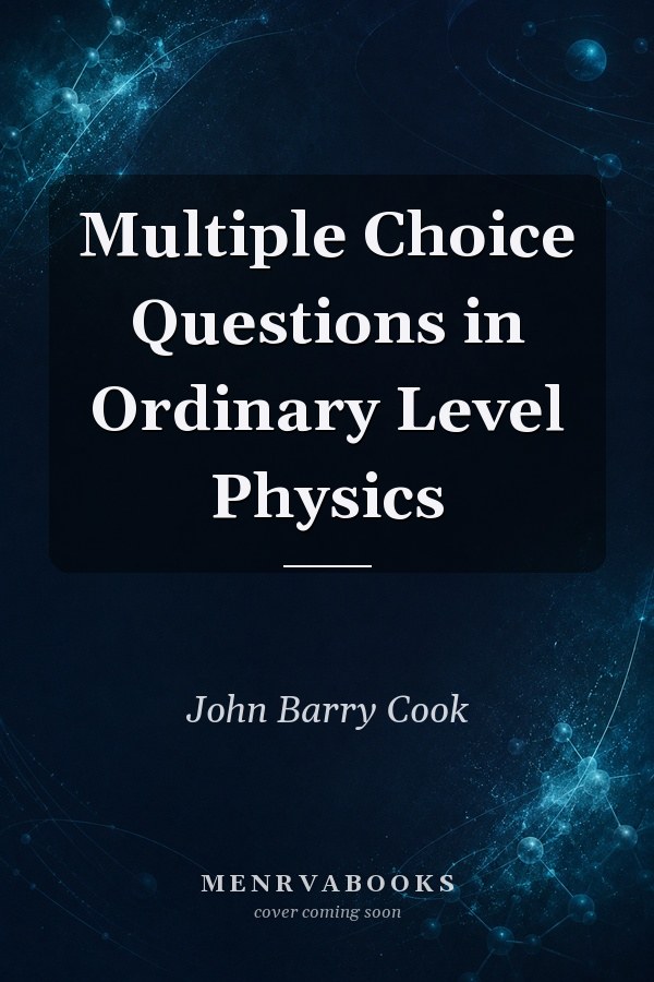 Multiple Choice Questions in Ordinary Level Physics
