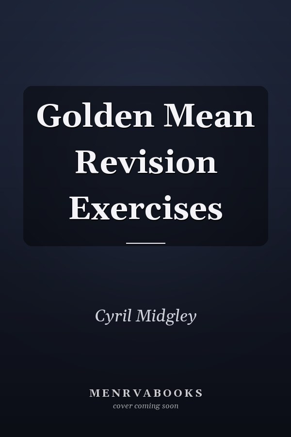 Golden Mean Revision Exercises