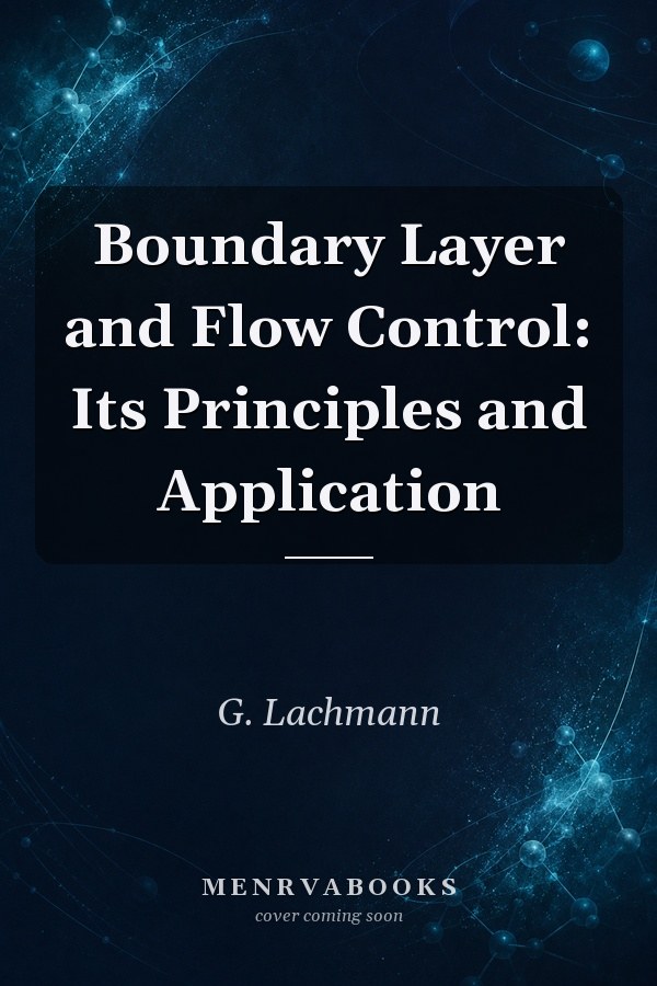 Boundary Layer and Flow Control: Its Principles and Application