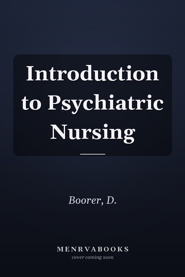 Introduction to Psychiatric Nursing