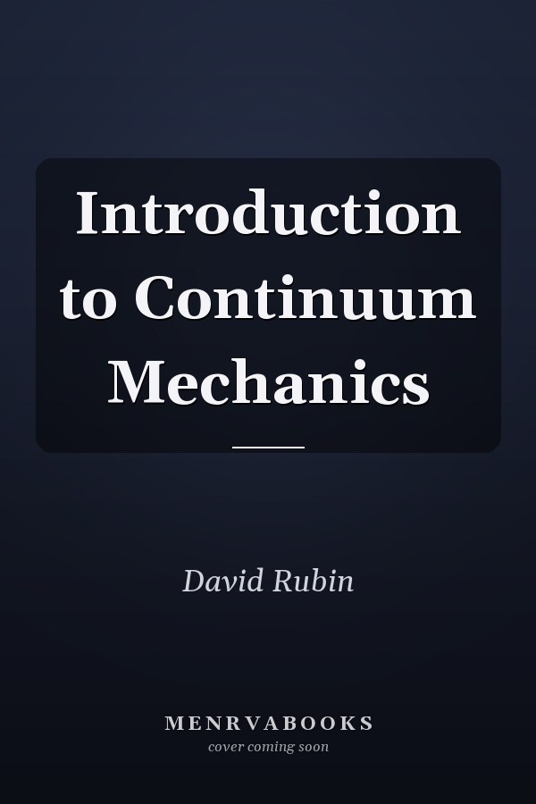 Introduction to Continuum Mechanics