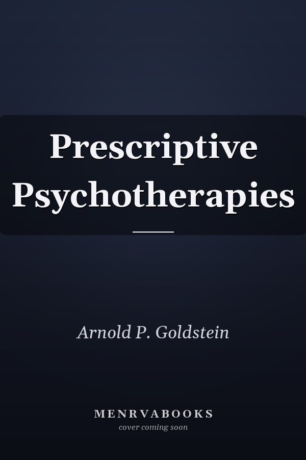 Prescriptive Psychotherapies