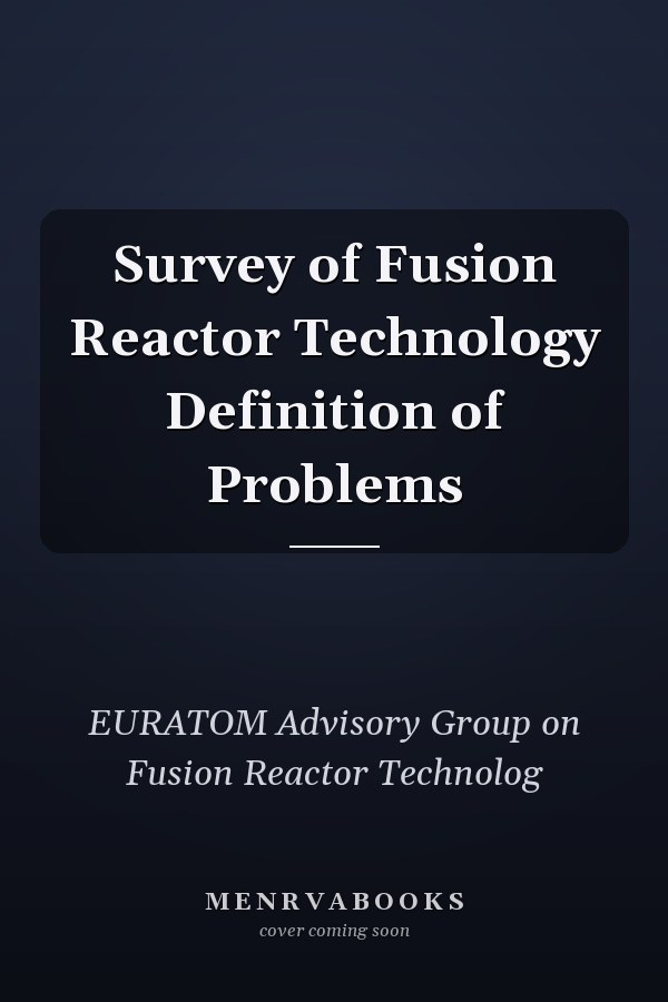 Survey of Fusion Reactor Technology Definition of Problems