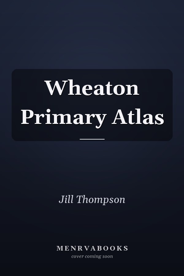 Wheaton Primary Atlas