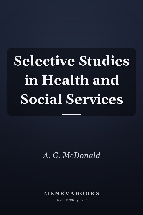 Selective Studies in Health and Social Services