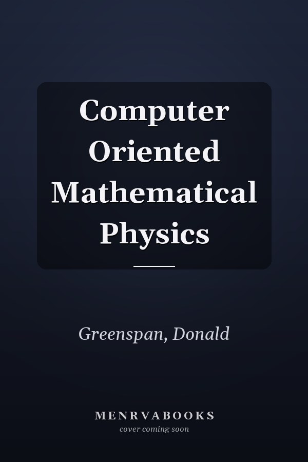 Computer Oriented Mathematical Physics