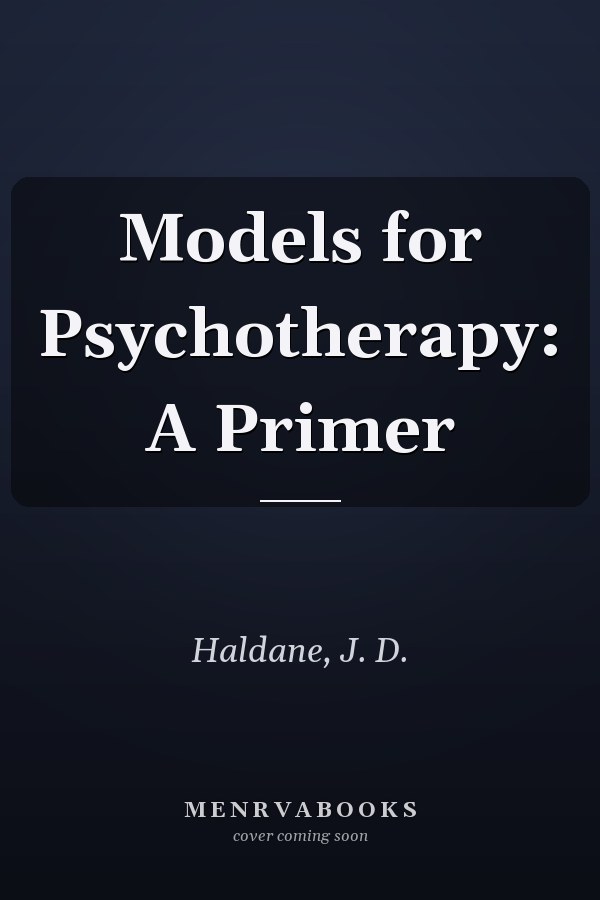 Models for Psychotherapy: A Primer