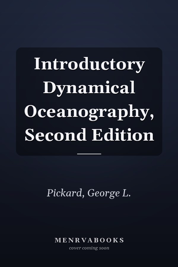 Introductory Dynamical Oceanography, Second Edition