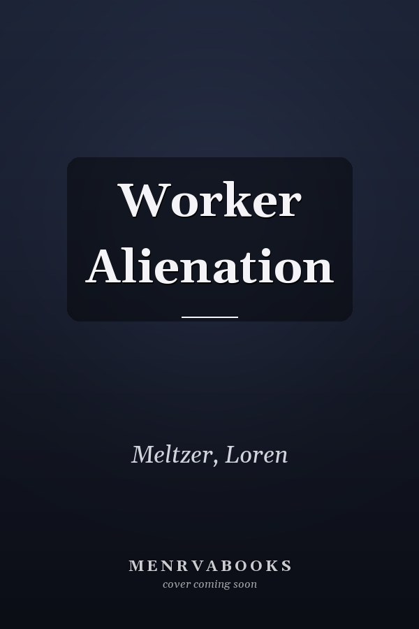 Worker Alienation