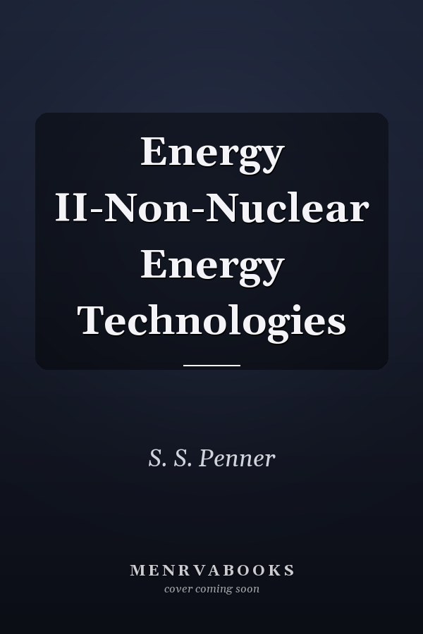 Energy II-Non-Nuclear Energy Technologies