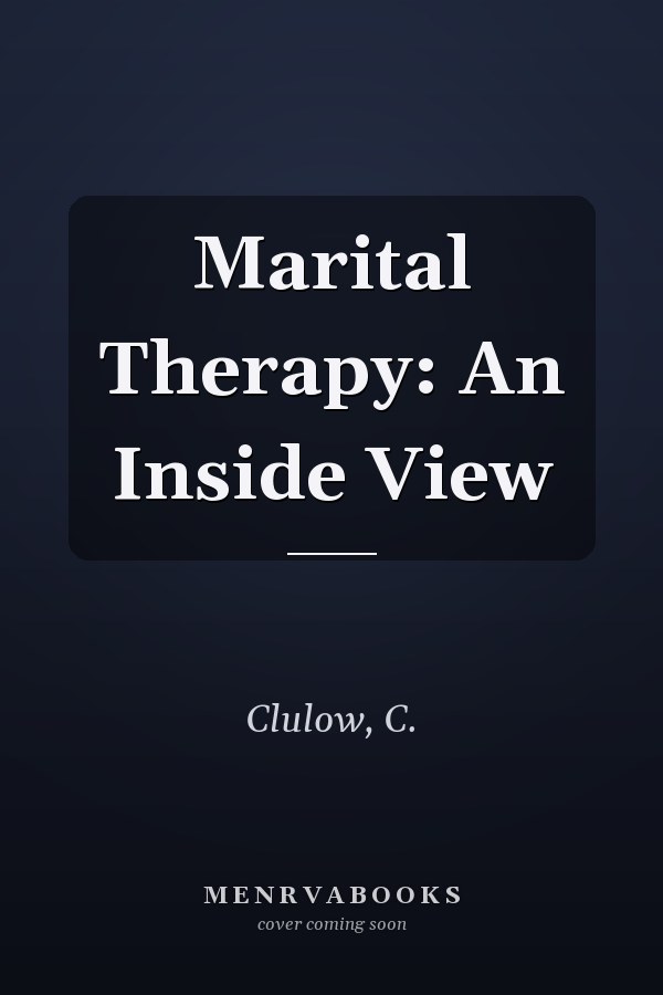 Marital Therapy: An Inside View
