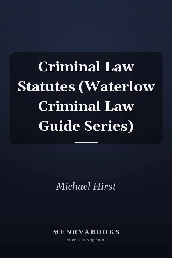 Criminal Law Statutes (Waterlow Criminal Law Guide Series)