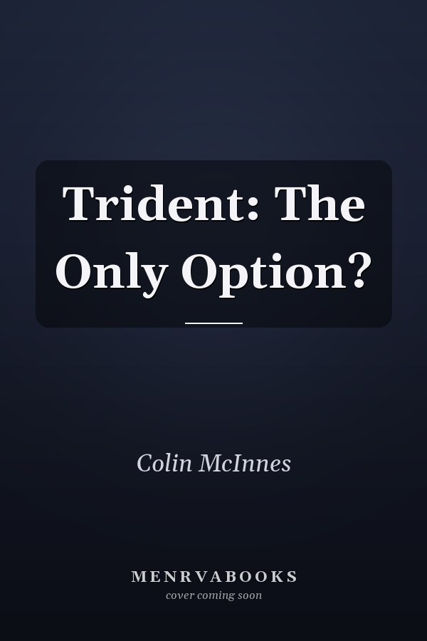 Trident: The Only Option?