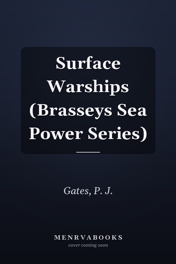 Surface Warships (Brasseys Sea Power Series)