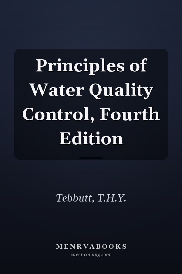 Principles of Water Quality Control, Fourth Edition