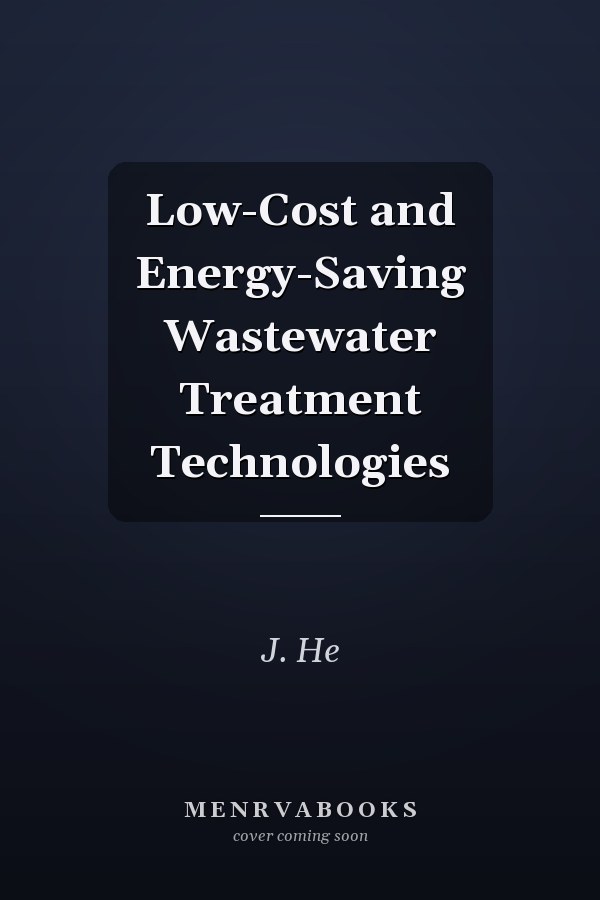 Low-Cost and Energy-Saving Wastewater Treatment Technologies