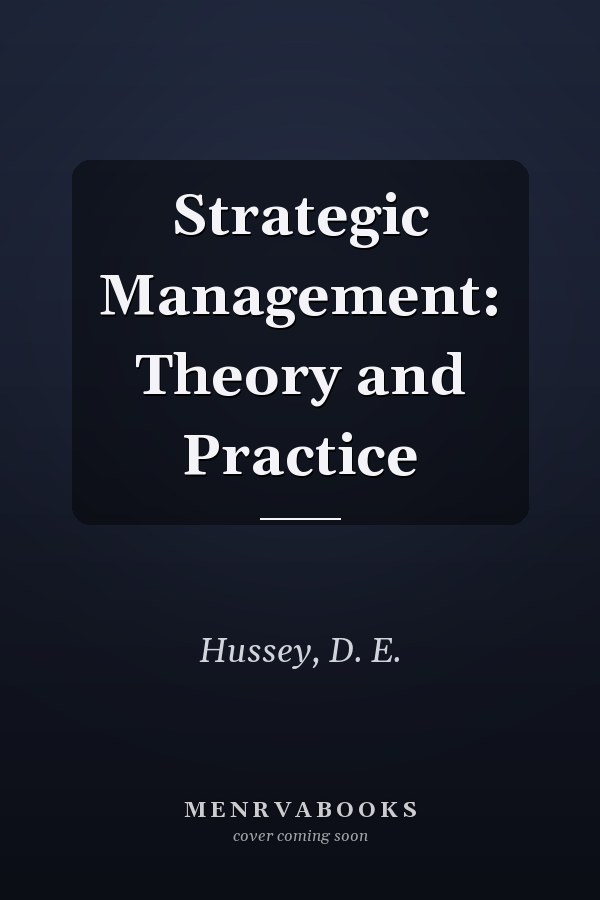 Strategic Management: Theory and Practice