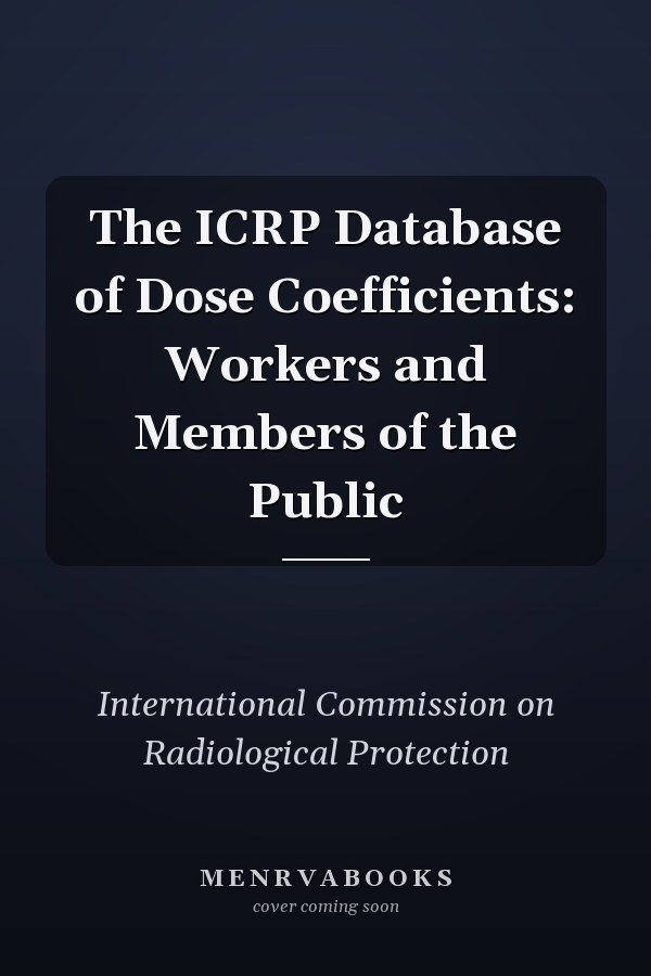 The ICRP Database of Dose Coefficients: Workers and Members of the Public