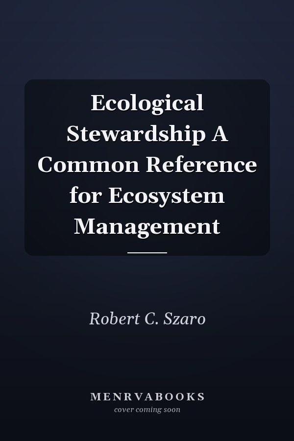 Ecological Stewardship A Common Reference for Ecosystem Management