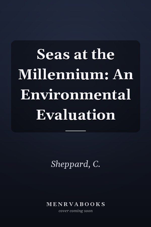 Seas at the Millennium: An Environmental Evaluation