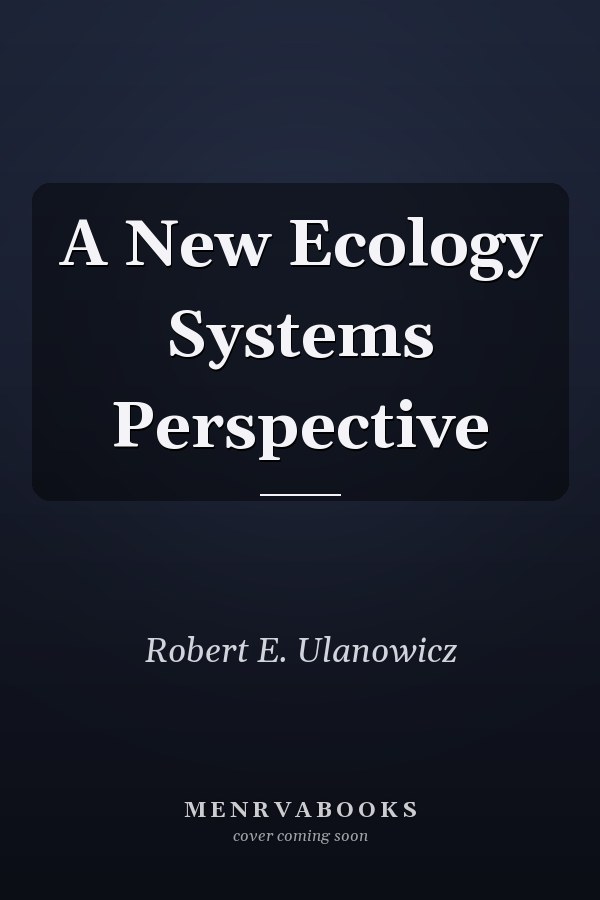 A New Ecology Systems Perspective