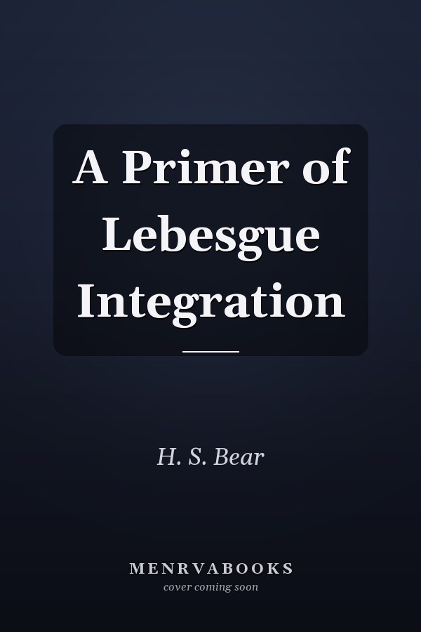 A Primer of Lebesgue Integration