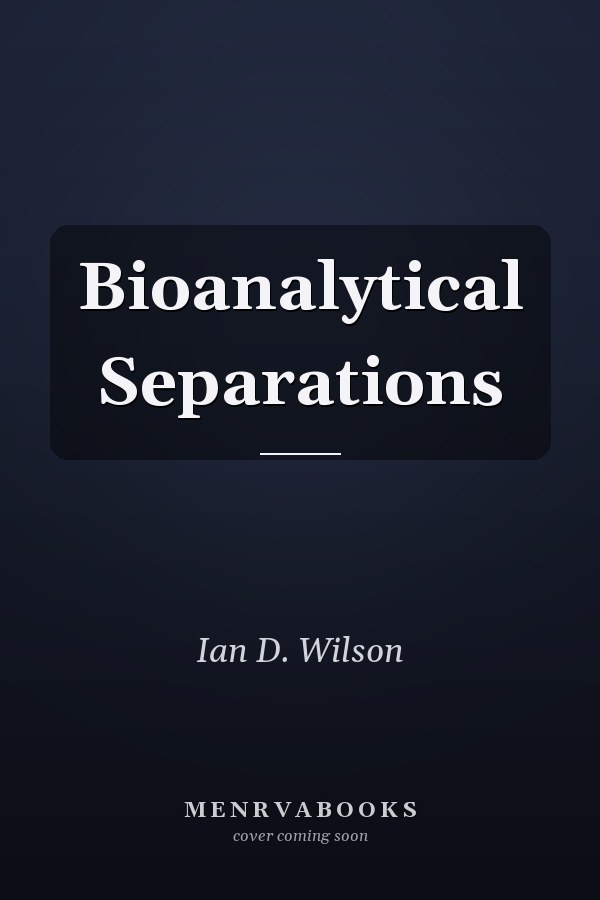 Bioanalytical Separations