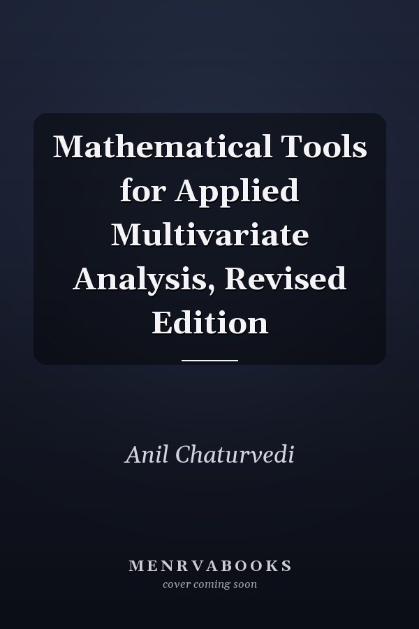 Mathematical Tools for Applied Multivariate Analysis, Revised Edition