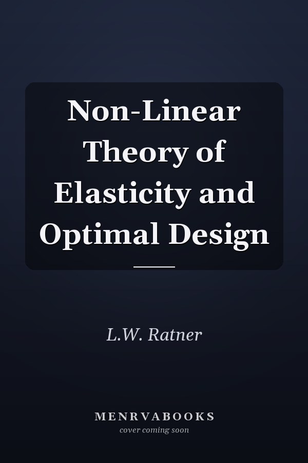 Non-Linear Theory of Elasticity and Optimal Design
