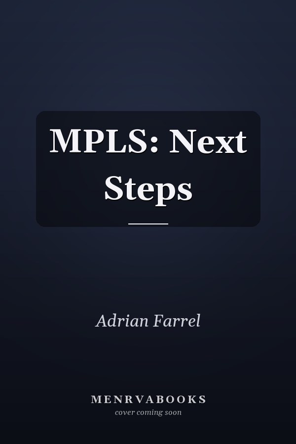 MPLS: Next Steps