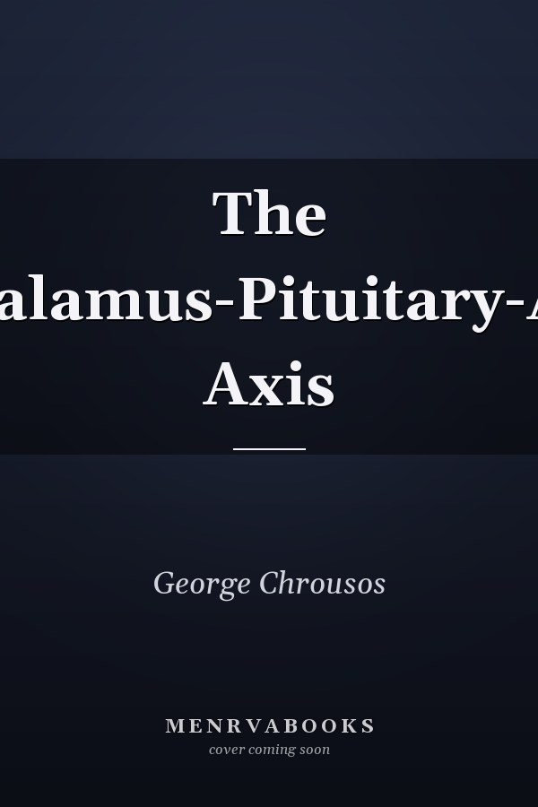 The Hypothalamus-Pituitary-Adrenal Axis